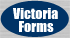 Victoria Forms